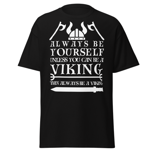 Always Be Yourself - Viking (t-shirt)