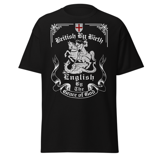 British by Birth, English by the Grace of God (t-shirt)