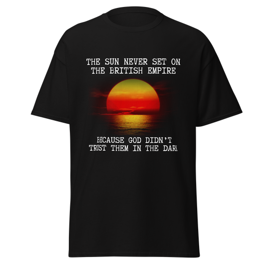 The Sun Never Set on The British Empire - Quote (t-shirt)