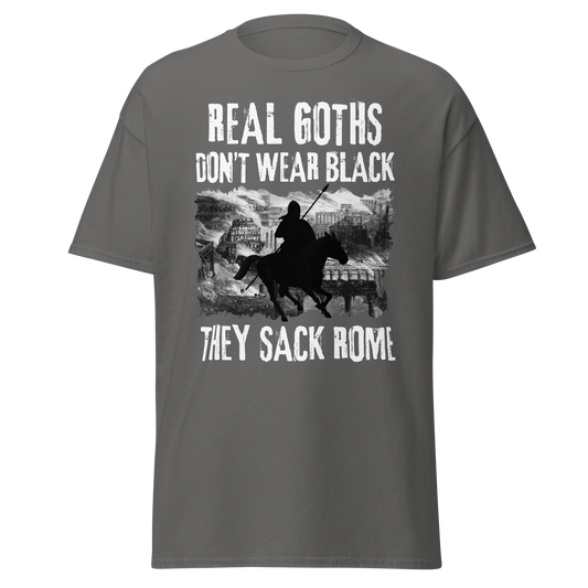 Real Goths Don't Wear Black, They Sack Rome (t-shirt)