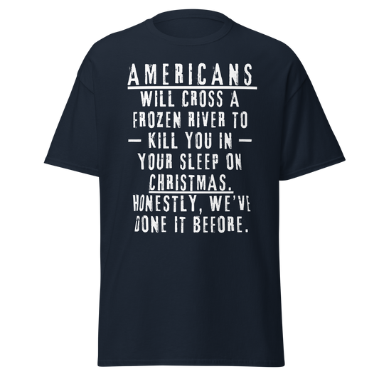 Americans Will Cross A Frozen River on Christmas (t-shirt)
