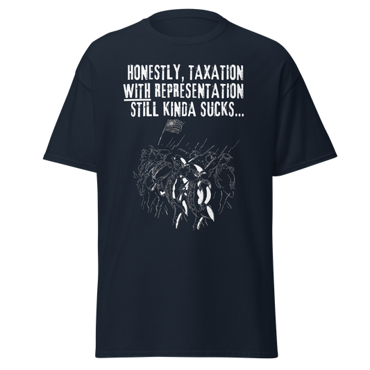Taxation With Representation Sucks (t-shirt)