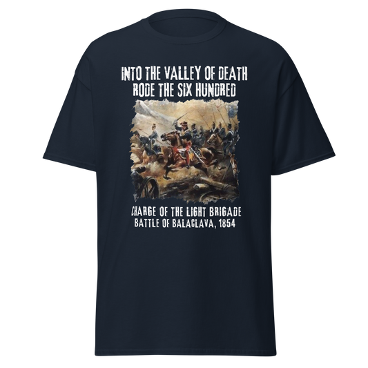 Into The Valley of Death Rode The Six Hundred (t-shirt)