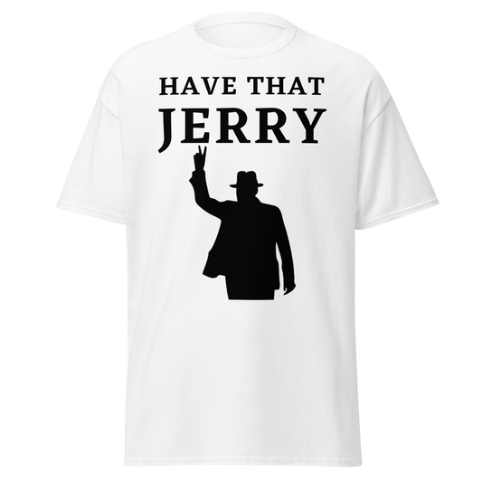 Have That Jerry - Winston Churchill (t-shirt)