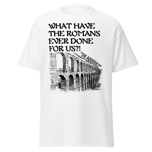 What Have The Romans Ever Done? - Monty Python (t-shirt)