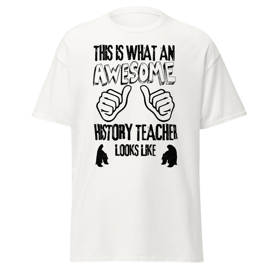 This Is What An Awesome History Teacher Looks Like (t-shirt)