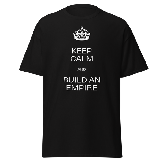 Keep Calm & Build An Empire (t-shirt)