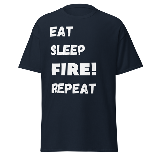 Eat, Sleep, FIRE!, Repeat (t-shirt)