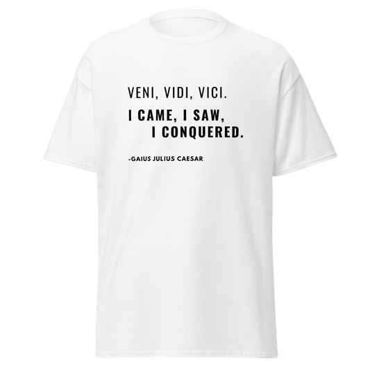 "I Came, I Saw, I Conquered" Julius Caesar quote (t-shirt)