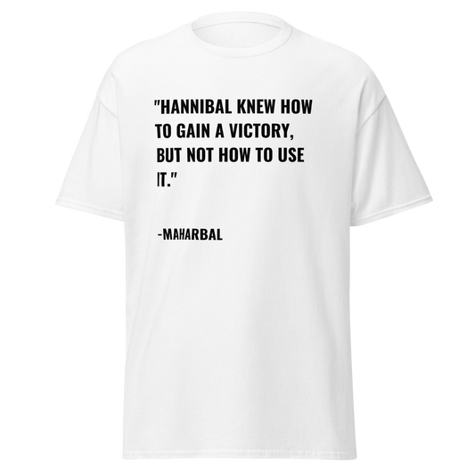 Hannibal Knew How To Gain A Victory Quote (t-shirt)