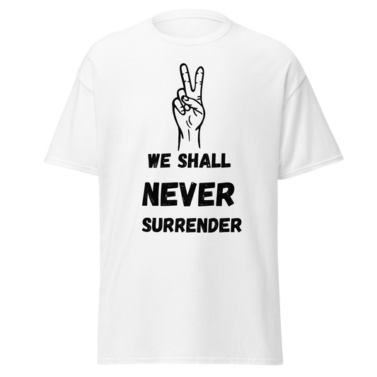 We Shall Never Surrender! - Winston Churchill Victory (t-shirt)
